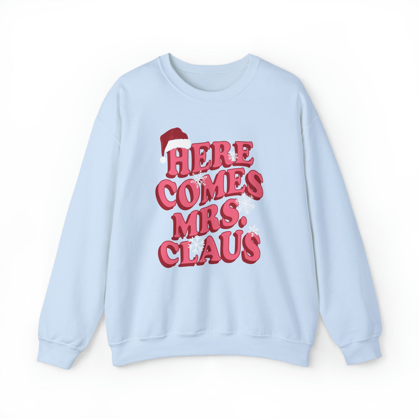 Here Comes Mrs Claus Sweatshirt, Christmas Crewneck, Mrs Claus Crewneck, Ugly Sweater Party, Christmas Sweatshirt, Gildan 18000