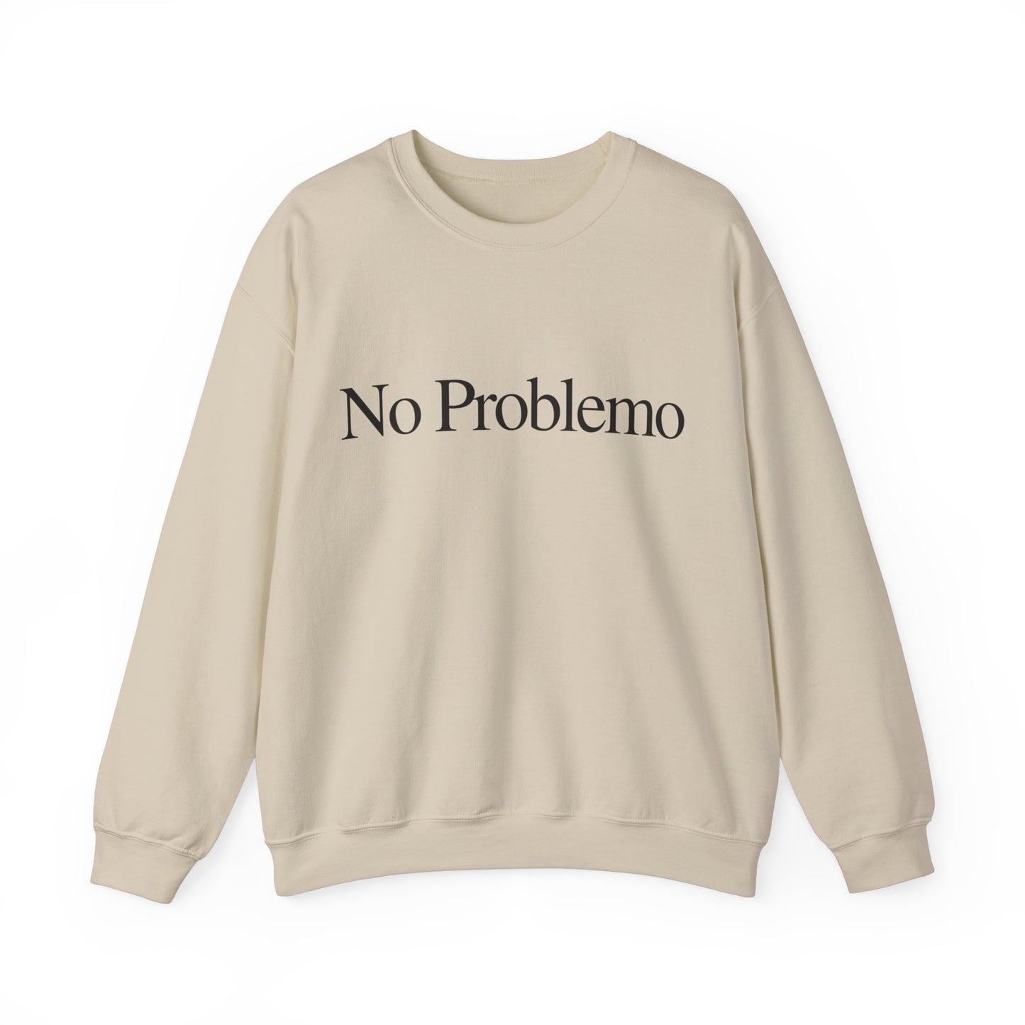 No Problemo Sweatshirt