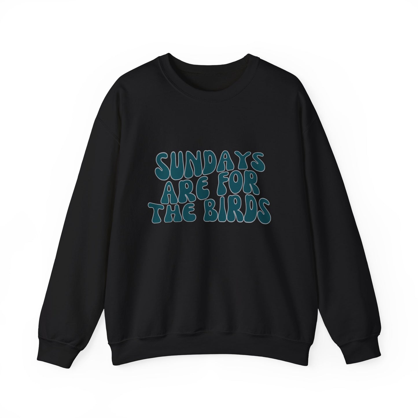 Sundays Are For the Birds Sweatshirt