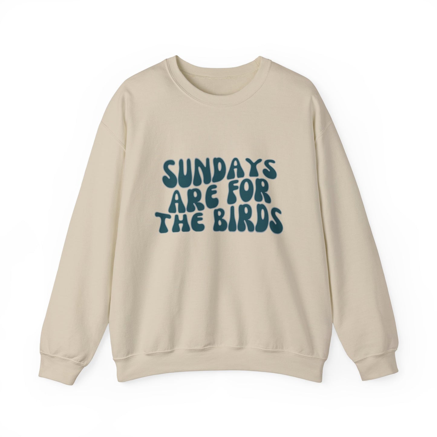 Sundays Are For the Birds Sweatshirt