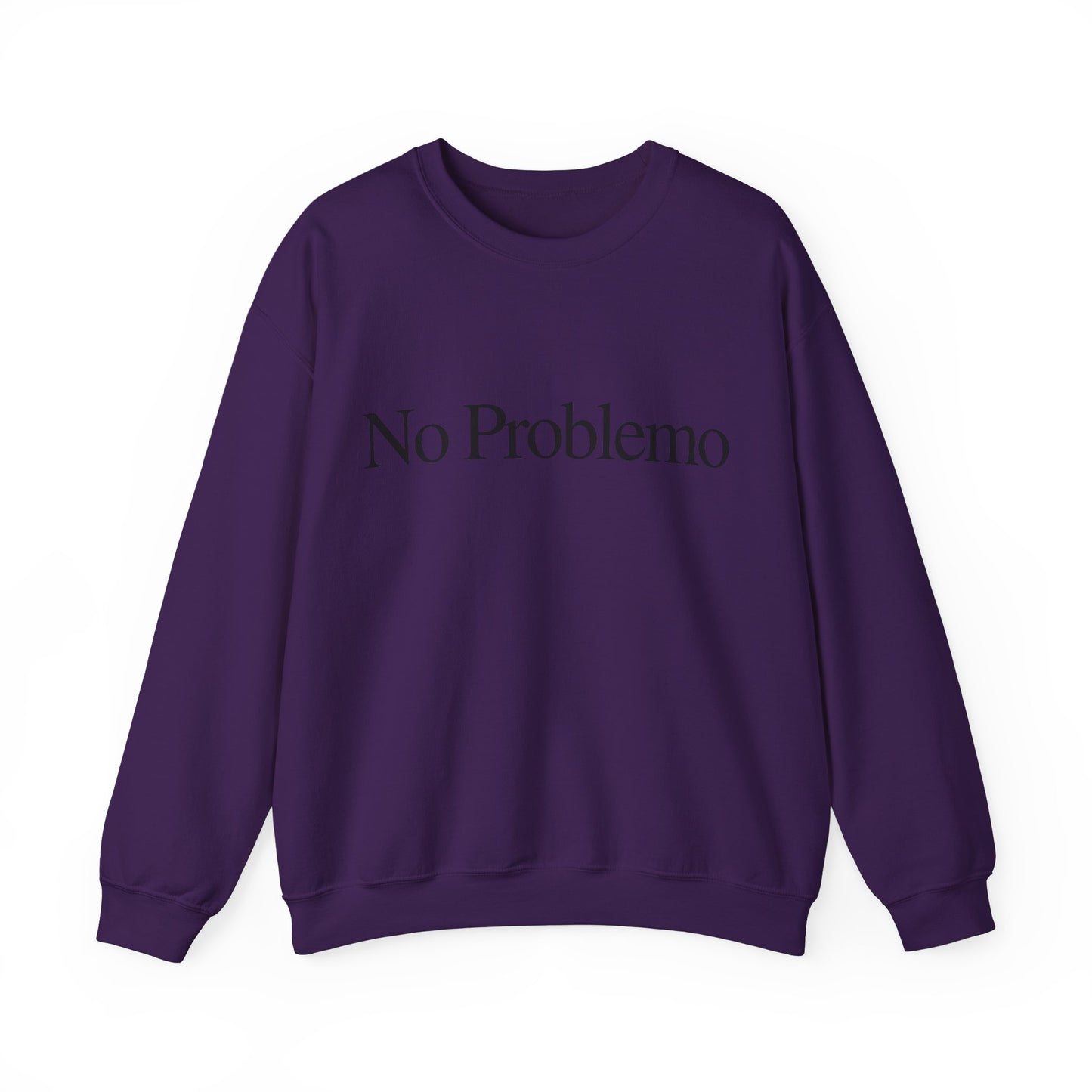 No Problemo Sweatshirt